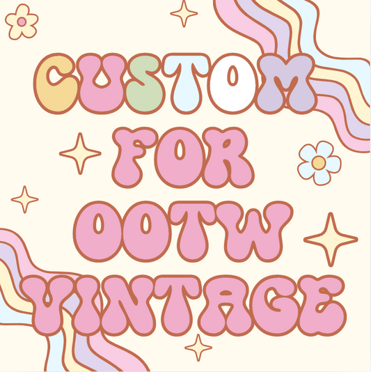 Custom for OOTW Vintage